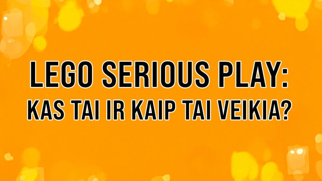 lego serious play kas tai ir kaip tai v veikia