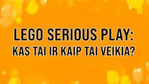 lego serious play kas tai ir kaip tai v veikia