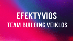Efektyvios team building veiklos
